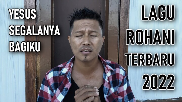 Lagu Rohani Terbaru 2022 | Yesus Segalanya BagiKu (Official Music Video) Melky Kalangi - Bow