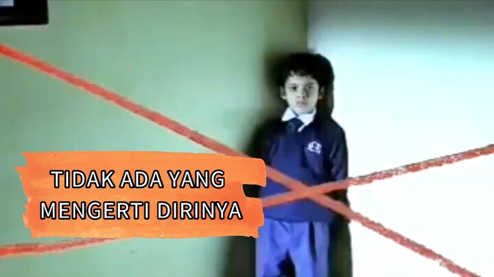 PART 4 : TIDAK ADA YANG MENGERTI DIRINYA