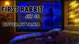 Lagu Penyemangat! FIRST RABBIT_JKT48 || Cover By Tania || Baca Desk