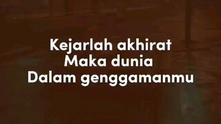 kejarlah akhirat maka dunia akan mengikuti