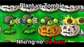 Plants vs Zombie Nhưng tôi làm cho nó Dễ Hơn