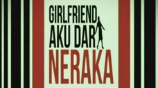 Girlfriend aku dari neraka episode 01