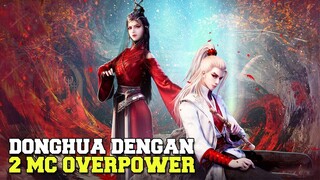 7 Donghua dengan 2 Mc yang overpower didalamnya 🔥🔥