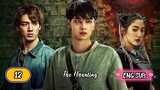 🇨🇳 The Haunting EPISODE 12 ENG SUB | BROMANCE