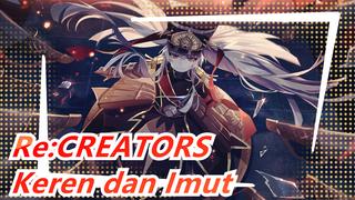 [Re:CREATORS] Siapa yang tidak akan suka karkater yang keren dan imut ini?