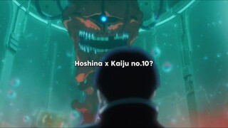 SEGERA DATANG 😭🔥 KAIJU NO.10 MENJADI SETELAN HOSHINA'S 🔥
