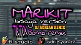 MARIKIT | bisaya bersyon | tiktok viral 2020 bomb remix | dj adrie yan remix