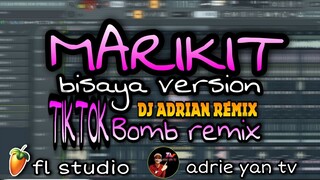 MARIKIT | bisaya bersyon | tiktok viral 2020 bomb remix | dj adrie yan remix