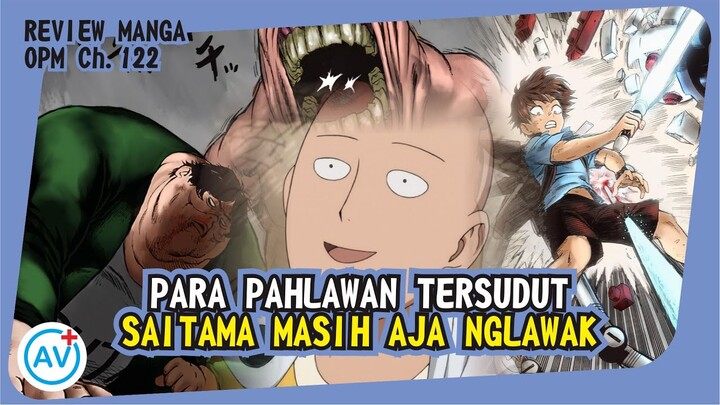 Para PAHLAWAN TERSUDUT!!! Saitama Masih aja Ngelawak!! - Review OPM (Manga Ch.122)