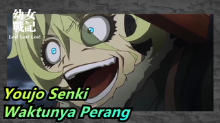 Youjo Senki | Sekarang Waktunya Perang