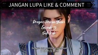 Dragon Prince Yuan | Episode 26 Sub Indo