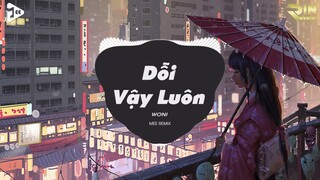 Dỗi Vậy Luôn (Mee Remix) - WONI | Mee Media