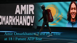 18-Year-Old Amir Omarkhanov Wins His First Pro Title | Rising Star from Kazakhstan 🇰🇿🎾