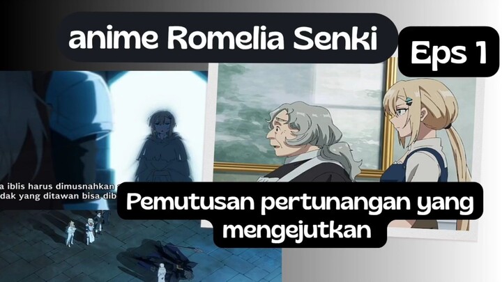 anime Romelia Senki eps 1 -  Pemutusan hubungan pertunangan yang secara tiba-tiba mengejutkan