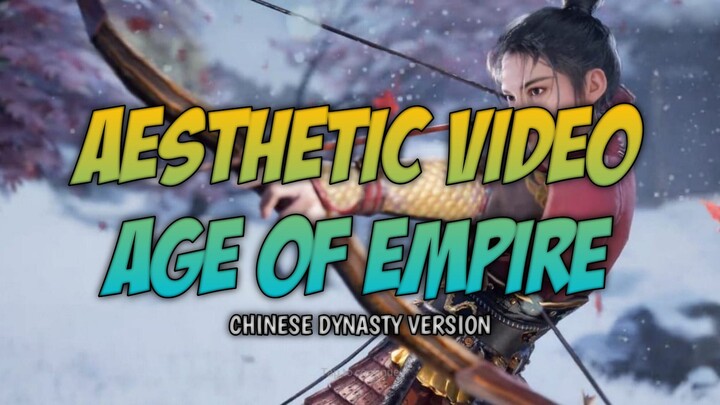 Age Of Empire Mobile Aesthetic Video (Chinese Dynasty Version).