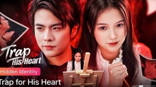 Trap For His Heart - English Sub