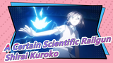 [A Certain Scientific Railgun MAD] Misaka Mikoto / Shirai Kuroko / Epic Mashup