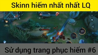 Skinn hiếm nhất LQ sử dụng trang phục hiếm #6