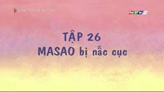 Shin cậu bé bút chì | tập 26 : MASAO bị nấc cục  ( 3 phần )