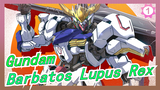 [Gundam] [Aku Membuatnya] BANDAI SACS| Barbatos Lupus Rex_1