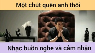 Một chút quên anh thôi