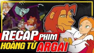 Review Phim: Hoàng Tử Argai - Recap Phim Hoạt Hình Tuổi Thơi | meXINE