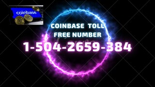 Coinbase US complaints @_(1-504-2659-384)_@ Coinbase wallet phone number