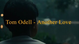 Tom Odel - Another Love (Music Video)