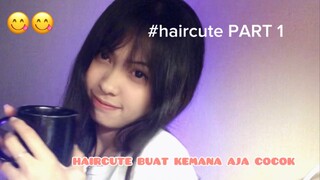 #HAIRCUTE KEMANA SAJA COCOK Part1