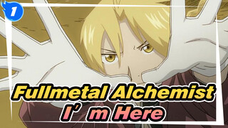 Fullmetal Alchemist|【MAD】 I′m Here_1