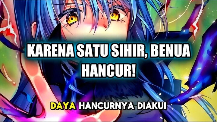 💥 GARA-GARA SATU SIHIR, RIMURU BISA HANCURKAN BENUA SEKETIKA