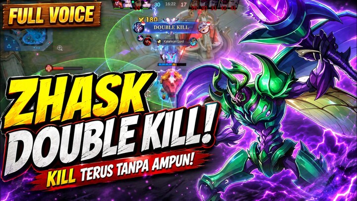 ZHASK DOUBLE KILL! 🔥 KILL TERUS TANPA AMPUN | MLBB