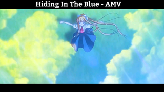 Hiding In The Blue - AMV Hay Nhất