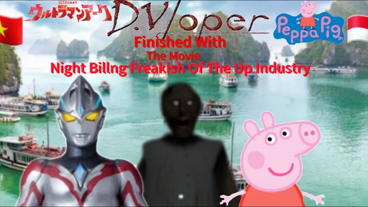 Dvloper Finished With The Movie Night Billing Freakish Of The Up Industry Full Ultraman Arc Peppa