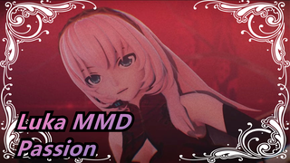 [Luka MMD] 'Passion'/PDET Luka /Repost