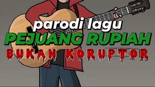 Parodi Lagu Pejuang Rupiah Bukan Koruptor  #katababa #parody #koruptor #sipanjul