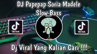DJ PAPEPAP SORIA FADELE SLOW BASS VIRAL TIK TOK TERBARU 2021 YANG KALIAN CARI !