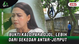 Ini Sih Menunjukan Kalo Ojol Bukan Profesi Main-Main! | BestCut KAJOL ANTV Eps 6 (3/3)
