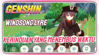 [Genshin, Windsong Lyre]  “Kerinduan yang Menembus Waktu” dan not balok