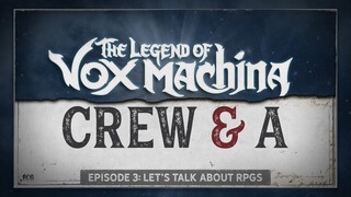 Crew & A Episode 3 - Let's Talk About RPGs!