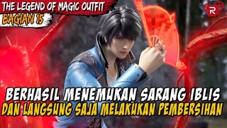 LI QINGLU MEMBERIKAN JASA PEMBERSIHAN PADA SARANG IBLIS - Alur The Legend of Magic Outfit Part 15