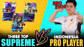 THREE TOP SUPREME vs. INDONESIA PRO PLAYER in RANK | RRQ, EVOS ~ MOBILE LEGENDS