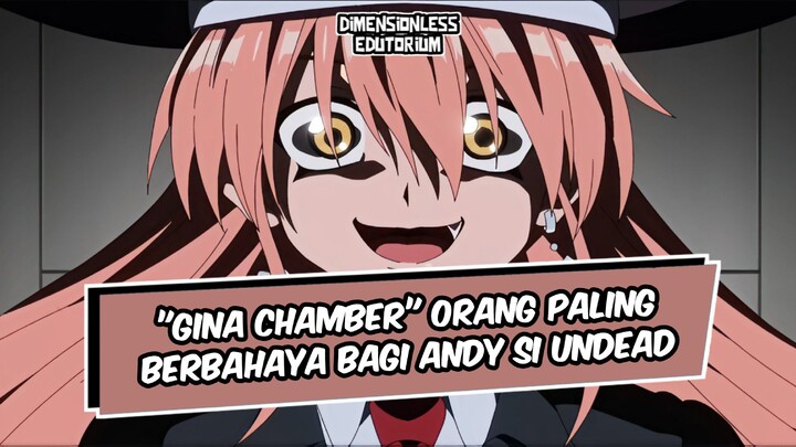 "GINA CHAMBER" ORANG PALING BERBAHAYA BAGI ANDY SI UNDEAD