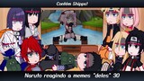•Naruto reagindo a memes "deles"• ⚠️Contém Shipps⚠️ [30/30] ◆Bielly - Inagaki◆