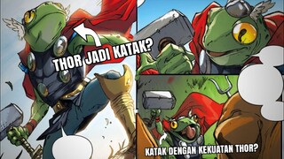 SIAPA ITU THROG? APAKAH THOR JADI KATAK? ATAU KATAK DENGAN KEKUATAN THOR ?