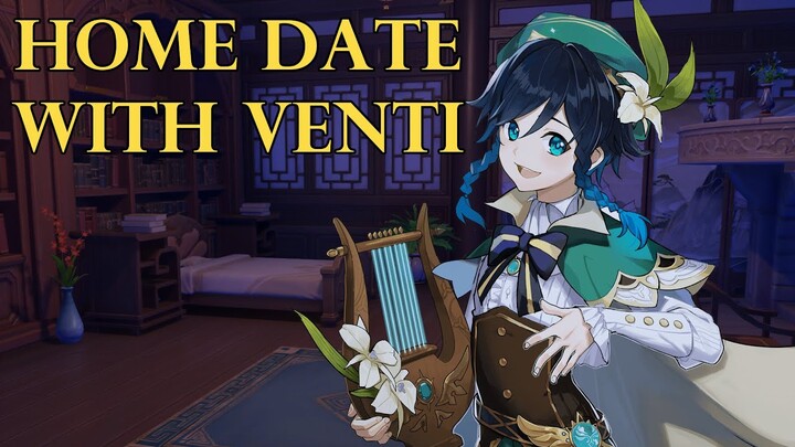 Home Date With Venti~ [Genshin Venti ASMR Roleplay] Listener x Venti [Romantic]