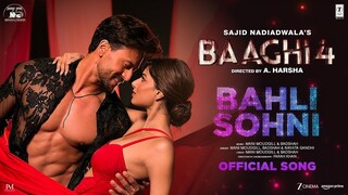 Bahli Sohni (Song) _ Baaghi 4 _ Tiger S, Harnaaz _ Badshah,Mani,Nikhita _ Farah