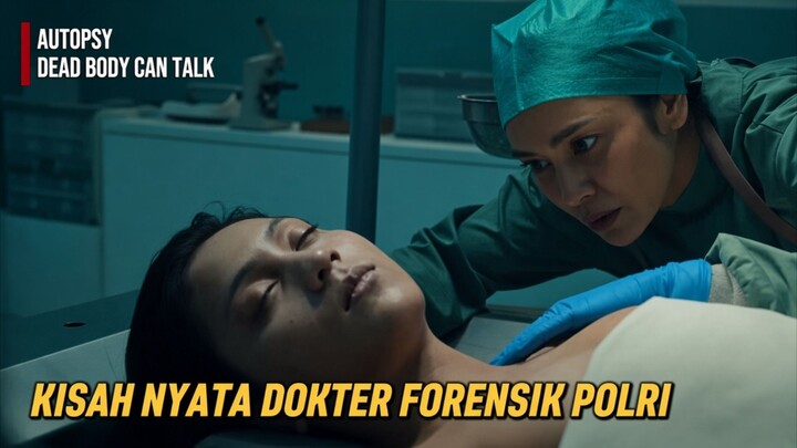 Autopsy: Dead Body Can Talk | Mayat Ini Bisa Bicara