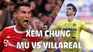 CẢM XÚC FAN MU KHI XEM MU VẢ VILLAREAL 2-0