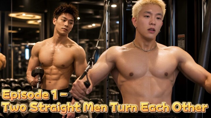 Episode 1 - Two Straight Men Turn Each Other